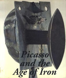Picasso and the Age of Iron/