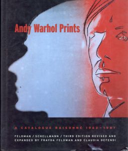 アンディ・ウォーホル　版画カタログ・レゾネ　Andy Warhol Prints: A Catalogue Raisonne 1962-1987/Frayda Feldman/Jorg Schellmann/Claudia Defendi/Andy Warhol