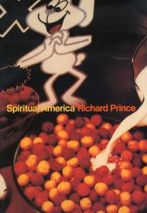 リチャード・プリンス　Richard Prince: Spiritual America/