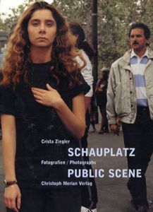 Schauplatz: Fotografien/Public Scene: Photographs/Crista Ziegler