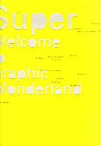 Super: Welcome to Graphic Wonderland/Thomas Bruggisser/ Michael Fries