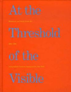 At the Threshold of the Visible: Miniscule and Small-Scale Art 1964-1996/