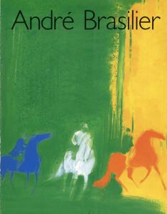 Andre Brasilier:　アンドレ・ブラジリエ展カタログ/