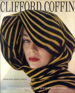 クリフォード・コフィン　Clifford Coffin: Photographs from Vogue,1945 to 1955/クリフォード・コフィン