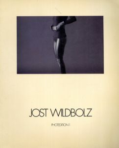ジョスト・ワイルドボルツ写真集　Jost Wildbolz/Jost Wildbolz