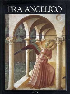 フラ・アンジェリコ　Fra Angelico/John Pope-Hennessy