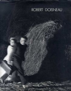 ロベール・ドアノー展　Robert Doisneau/梶川芳友編