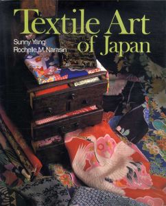 Textile Art of Japan/Sunny Yang/ Rochelle M. Narasin