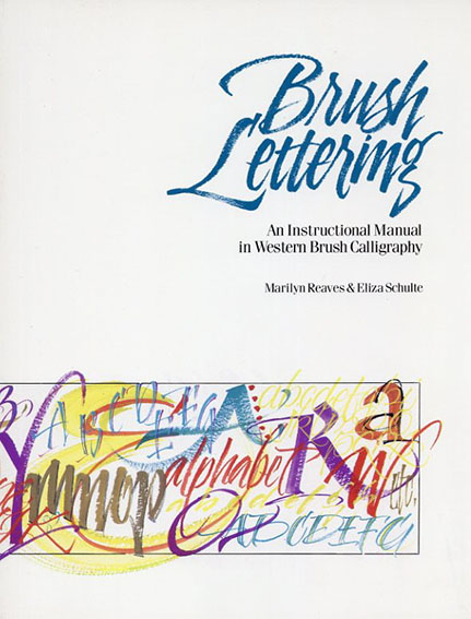 Brush Lettering: An Instructional Manual of Western Brush Calligraphy  / 