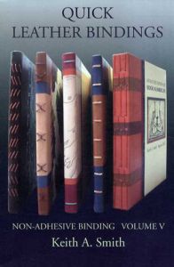 Quick Leather Bindings: Non-Adhesive Binding Volume 5/Keith A. Smith