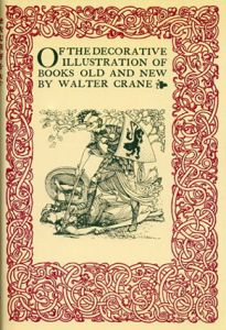 Of the Decorative Illustration of Books Old and New/Walter Crane