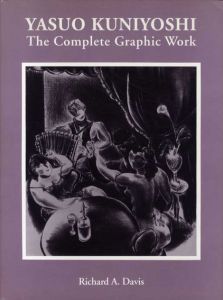国吉康雄　Yasuo Kuniyoshi: The Complete Graphic Work/Richard A. Davis