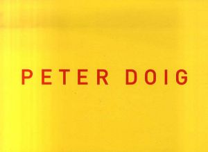ピーター・ドイグ展　Peter Doig/ピーター・ドイグ