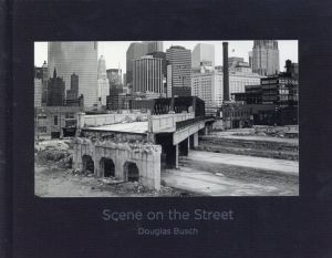 ダグラス・ブッシュ　Douglas Busch: Scene on the Street/