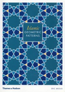 Islamic Geometric Patterns/Eric Broug