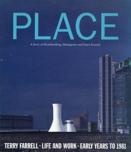 Place: Terry Farrell: Life and Work: Early Years to 1981/Terry Farrell
