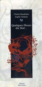 Quelques Fleurs du Mal/Sophie Verbeek Charles Baudelaire