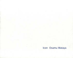 綿谷修写真集　Icon　Osamu Wataya/Wataya Osamu