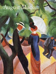 アウグスト・マッケ　August Macke:　1887 - 1914/