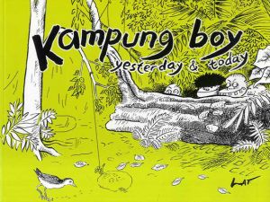 Kampung Boy: Yesterday & Today/