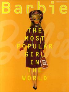 バービー　Barbie: The Most Poplar Girl in The World/柳本慎一
