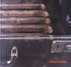 ロバート・ゴバー　Robert Gober/Paul Schimmel