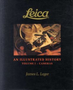 ライカの歴史　Leica An Illustrated History: Cameras/Leneses/Accessories 全3冊揃/James L・Lager