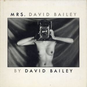 デヴィッド・ベイリー写真集　David Bailey: Mrs. David Bailey/
