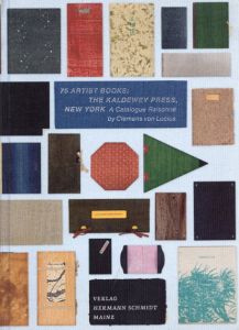 75 Artist Books: The Kaldewey Press, New York: Catalogue Raisonne/クレメンス・フォン・ルシウス