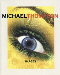 マイケル・トンプソン写真集　Michael Thompson: Images/Michael Thompson