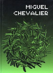 Miguel Chevalier　ミゲル・シュヴァリエ/