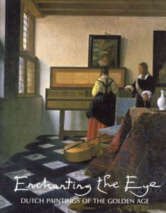 Enchanting The Eye: Dutch Paintings Of The Golden Age /Christopher Lloyd