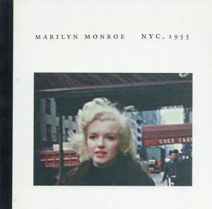 マリリン・モンロー　Marilyn Monroe: NYC, 1955/Peter Mangone