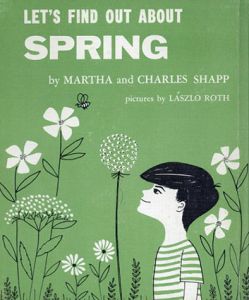 Let's Find Out About Spring(LET'S FIND OUT BOOKSシリーズ)/Martha and Charles Shapp/Laszlo Roth