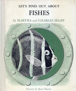 Let's Find Out About Fishes(LET'S FIND OUT BOOKSシリーズ)/Martha and Charles Shapp/Rene Martin
