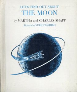 Let's Find Out About The Moon(LET'S FIND OUT BOOKSシリーズ)/Martha and Charles Shapp/Yukio Tashiro