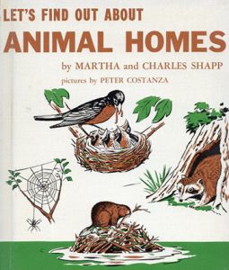 Let's Find Out About Animal Homes(LET'S FIND OUT BOOKSシリーズ)/Martha and Charles Shapp/Peter Costanza