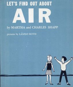 Let's Find Out About Air(LET'S FIND OUT BOOKSシリーズ)/Martha and Charles Shapp/Laszlo Roth