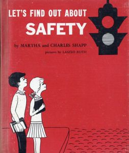 Let's Find Out About Safety(LET'S FIND OUT BOOKSシリーズ)/Martha and Charles Shapp/Laszlo Roth