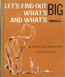 Let's Find Out What's Big and What's Small(LET'S FIND OUT BOOKSシリーズ)/Martha and Charles Shapp/Vana Earle