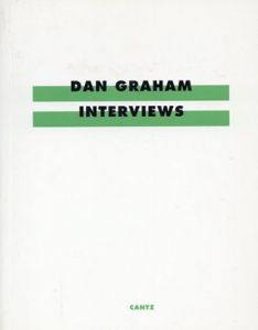 ダン・グラハム　Dan Graham: Interviews/Hans Dieter Huber