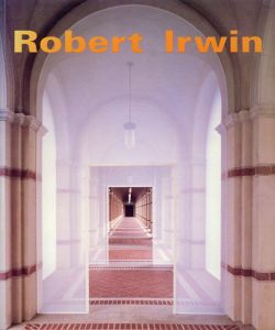ロバート・アーウィン　Robert Irwin/Robert Irwin