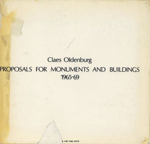 クレス・オルデンバーグ　Claes Oldenburg: Proposals for Monuments and Buildings, 1965-69/のサムネール