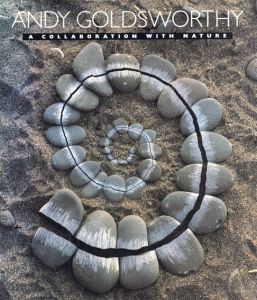 アンディ・ゴールズワージー　Andy Goldsworthy: A Collaboration With Nature/Andy Goldsworthy