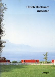 ウルリッヒ・リュックリーム　Ulrich Ruckriem: Arbeiten/ウルリッヒ・リュックリーム