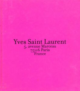 Yves Saint Laurent: 5, Avenue Marceau 75116 Paris France/Teboul David