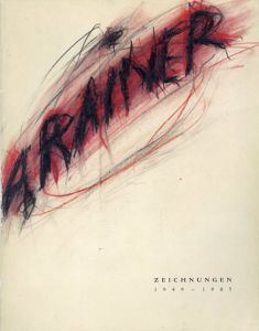アルヌルフ・レイナー　Arnulf Rainer: Zeichnungen 1949-1985/