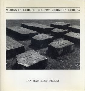 イアン・ハミルトン: Ian Hamilton Finlay Works In Europe 1972-1995 Werke In Europa/