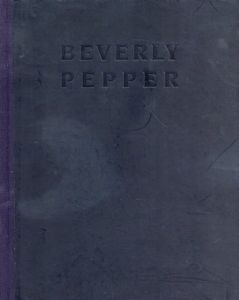 ビバリー・ペッパー　Beverly Pepper/