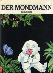 トミー・ウンゲラー　Tomi Ungerer: Der Mondmann/トミー・ウンゲラー